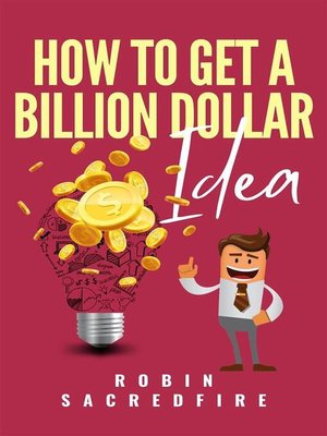 cover image of How to Get a Billion Dollar Idea